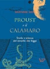 Proust e il calamaro. Storia e scienza del cervello che legge