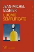 L'uomo semplificato