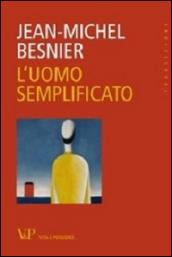 L'uomo semplificato