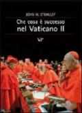Che cosa è successo nel Vaticano II