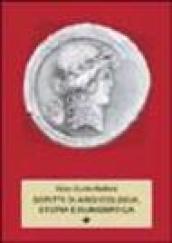 Scritti di archeologia, storia e numismatica. Raccolti in occasione del 75º genetliaco dell'autore