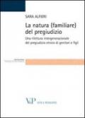 La natura (familiare) del pregiudizio. Una rilettura intergenerazionale del pregiudizio etnico di genitori e figli