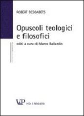 Opuscoli teologici e filosofici