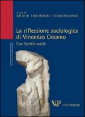 La riflessione sociologica di Vincenzo Cesareo. Con scritti scelti