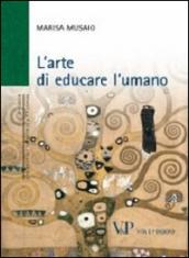 L'arte di educare l'umano