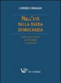 Nell'età della tarda democrazia. Scritti sullo Stato, le istituzioni e la politica