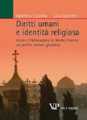 Diritti umani e identità religiosa. Islam e Cristianesimo in Medio Oriente: un profilo storico giuridico