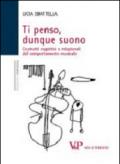 Ti penso, dunque suono. Costrutti cognitivi e relazionali del comportamento musicale