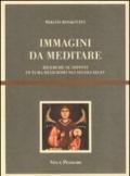 Immagini da meditare. Ricerche su dipinti di tema religioso nei secoli XII-XV