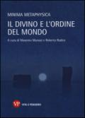 Minima metaphysica. Il divino e l'ordine del mondo