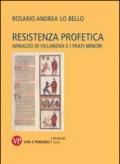 Resistenza profetica. Arnaldo di Villanova e i frati minori