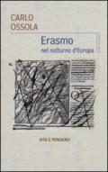 Erasmo nel notturno d'Europa