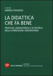 La didattica che fa bene. Pratiche laboratoriali e di ricerca nella formazione universitaria