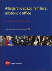 Allargare lo spazio familiare: adozione e affido