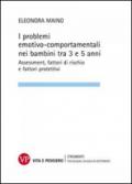 I problemi emotivo-comportamentali nei bambini tra 3 e 5 anni. Assessment, fattori di rischio e fattori protettivi