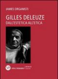 Gilles Deleuze. Dall'estetica all'etica