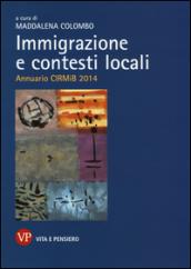 Immigrazione e contesti locali. Annuario CIRMIB 2014