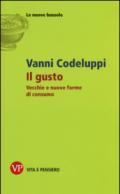 Il gusto. Vecchie e nuove forme di consumo