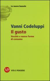 Il gusto. Vecchie e nuove forme di consumo