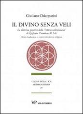 Il divino senza veli. La dottrina gnostica della «lettera valentiniana» di Epifanio, Panarion 31 5-6. Testo, traduzione e commento storico-religioso