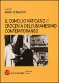 Il Concilio Vaticano II crocevia dell'umanesimo contemporaneo