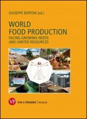 World food production. Facing growing needs and limited resources