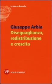 Diseguaglianza, redistribuzione e crescita