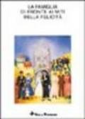 La famiglia di fronte ai miti della felicità. Atti dell'11º Convegno nazionale della Confederazione italiana consultori familiari di ispirazione cristiana