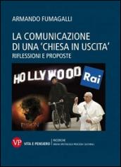 La comunicazione di una «chiesa in uscita». Riflessioni e proposte