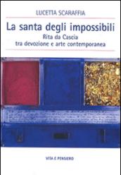 La santa degli impossibili. Rita da Cascia tra devozione e arte contemporanea