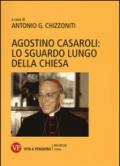 Agostino Casaroli: lo sguardo lungo della Chiesa