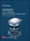 Socrate. La sua immagine nella letteratura e nella storia