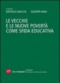 Le vecchie e le nuove povertà come sfida educativa