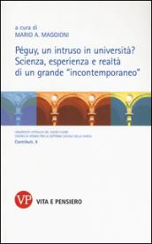 Péguy, un intruso in università? Scienza, esperienza e realtà di un grande «inconternporaneo»