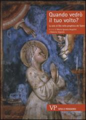 Quando vedrò il tuo volto? La sete di Dio nella preghiera dei Salmi