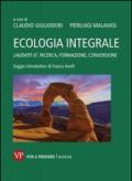 Ecologia integrale. Laudato si'. Ricerca, formazione, conversione