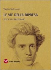 Le vie della ripresa. Studi su Kierkegaard