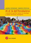 Al di là dell'arcobaleno. I movimenti pacifisti italiani tra ideologie e contro narrazioni strategiche