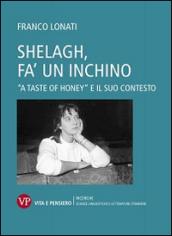 Shelagh, fa' un inchino. A «Taste of Honey» e il suo contesto