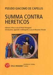 Summa contra hereticos. Testo latino a fronte. Ediz. critica