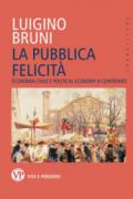 La pubblica felicità. Economia politica e political economy a confronto