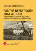 For the needy youth that we care. Teresa Verzieri and the religious congregations in modern Europe