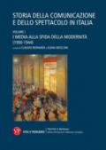 Storia della comunicazione e dello spettacolo in Italia. Vol. 1: I media alla sfida della modernità (1900-1944)