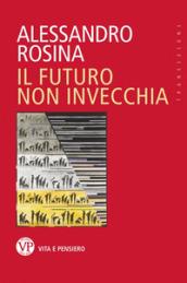 Il futuro non invecchia