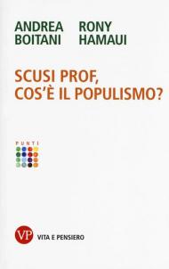 Scusi prof, cos'è il populismo?