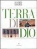 Terra di Dio. Ediz. illustrata