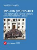 Mission (im)possible. Come riorganizzare l'Istituto Superiore di Sanità e uscirne vivi... e felici!