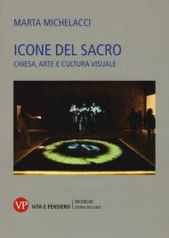 Icone del sacro. Chiesa, arte e cultura visuale