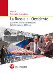 La Russia e l'Occidente. Dinamiche politiche a cento anni dalla Rivoluzione d'Ottobre