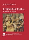 Il prodigioso duello. La sfida per l'uomo